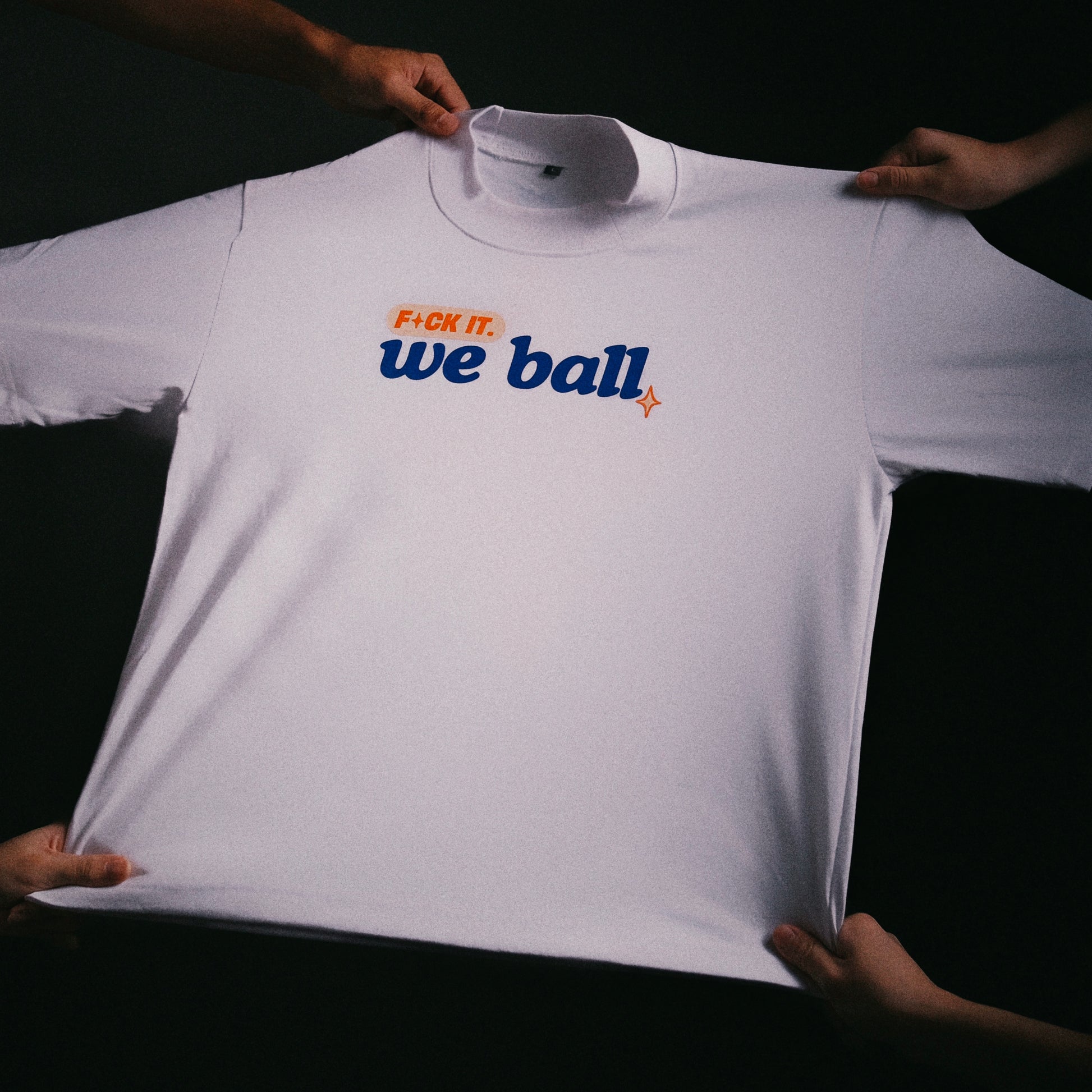 fuck it we ball